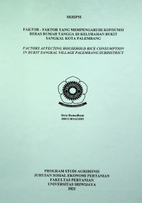  FAKTOR-FAKTOR YANG MEMPENGARUHI KONSUMSI BERAS RUMAH TANGGA DI KELURAHAN BUKIT SANGKAL KOTA PALEMBANG