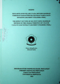 PENGARUH JENIS PELARUT PADA METODE MASERASI TERHADAP KARAKTERISTIK EKSTRAK WARNA DAUN SINGKONG (MANIHOT UTILLISIMA POHL)