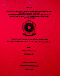 DASAR PERTIMBANGAN HAKIM DALAM MENJATUHKAN PIDANA PENYALAHGUNAAN NARKOBA (STUDI PUTUSAN NOMOR 169/PID.SUS/2021/PN.LHT., PUTUSAN NOMOR 253/PID/2021/PT PLG., DAN PUTUSAN NOMOR 2061 K/PID.SUS/2022.)