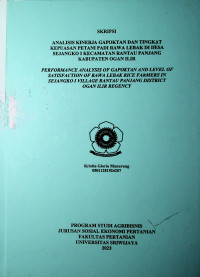  ANALISIS KINERJA GAPOKTAN DAN TINGKAT KEPUASAN PETANI PADI RAWA LEBAK DI DESA SEJANGKO I KECAMATAN RANTAU PANJANG KABUPATEN OGAN ILIR