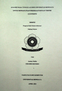 ANALISIS MASA TUNGGU ALUMNI UNIVERSITAS SRIWIJAYA UNTUK MENDAPATKAN PEKERJAAN DENGAN TEKNIK CLUSTERING