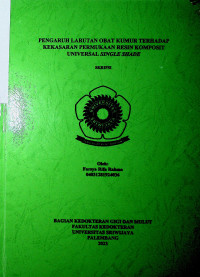 PENGARUH LARUTAN OBAT KUMUR TERHADAP KEKASARAN PERMUKAAN RESIN KOMPOSIT UNIVERSAL SINGLE SHADE