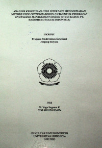 ANALISIS KEBUTUHAN USER INTERFACE MENGGUNAKAN METODE USER CENTERED DESIGN (UCD) UNTUK PENERAPAN KNOWLEDGE MANAGEMENT SYSTEM (STUDI KASUS: PT. HASHMICRO SOLUSI INDONESIA)