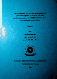 AKTIVITAS EKSTRAK ETANOL DAUN SEMBUNG (BLUMEA BALSAMIFERA L) TERHADAP BAKTERI PSEUDOMONAS AERUGINOSA DAN SUMBANGANNYA PADA PEMBELAJARAN BIOLOGI SMA