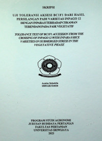UJI TOLERANSI AKSESI BC1F1 DARI HASIL PERSILANGAN PADI VARIETAS INPAGO 12 DENGAN INPARA 8 TERHADAP CEKAMAN TERENDAM PADA FASE VEGETATIF