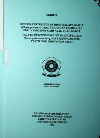 RESPON PERTUMBUHAN BIBIT KELAPA SAWIT (Elaeis guineensis Jacq.) TERHADAP PEMBERIAN PUPUK ORGANIK CAIR ASAL BUAH SAWIT