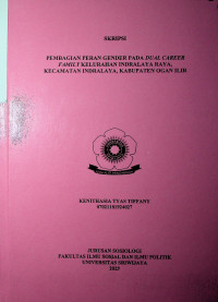 PEMBAGIAN PERAN GENDER PADA DUAL CAREER FAMILY KELURAHAN INDRALAYA RAYA, KECAMATAN INDRALAYA, KABUPATEN OGAN ILIR