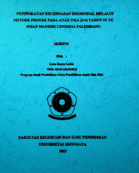 PENINGKATAN KECERDASAN EMOSIONAL MELALUI METODE PROYEK PADA ANAK USIA (5-6) TAHUN DI TK INSAN MANDIRI CENDIKIA PALEMBANG