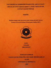 UJI TOKSISITAS SUBKRONIS FRAKSI ETIL ASETAT DAUN UBI JALAR UNGU (Ipomoea batatas L.) PADA TIKUS PUTIH JANTAN GALUR WISTAR