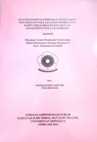 ANALISIS DAMPAK KEBIJAKAN PEMEKARAN KECAMATAN PADA LAYANAN PEMBUATAN KARTU KELUARGA DI KECAMATAN JAKABARING KOTA PALEMBANG