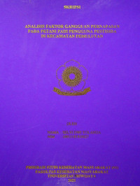 ANALISIS FAKTOR KELUHAN GANGGUAN PERNAPASAN PADA PETANI PADI PENGGUNA PESTISIDA DI KECAMATAN PEMULUTAN