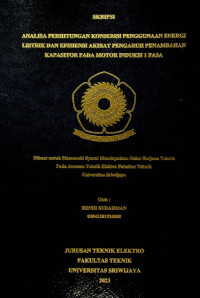 ANALISA PERHITUNGAN KONSUMSI PENGGUNAAN ENERGI LISTRIK DAN EFISIENSI AKIBAT PENGARUH PENAMBAHAN KAPASITOR PADA MOTOR INDUKSI SATU FASA