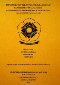  PENGARUH AUDIT FEE, ROTASI AUDIT, DAN UKURAN KAP TERHADAP KUALITAS AUDIT (STUDI EMPIRIS PADA PERUSAHAAN SEKTOR TEKNOLOGI YANG TERDAFTAR DI BEI TAHUN 2019-2021).