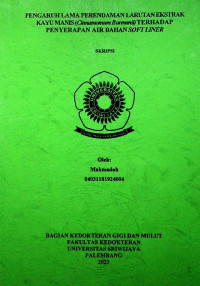 PENGARUH LAMA PERENDAMAN LARUTAN EKSTRAK KAYU MANIS (CINNAMOMUM BURMANNII) TERHADAP PENYERAPAN AIR BAHAN SOFT LINER
