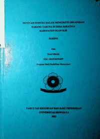 MOTIVASI PEMUDA DALAM MENGIKUTI ORGANISASI KARANG TARUNA DI DESA SAKATIGA KABUPATEN OGAN ILIR