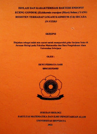 ISOLASI DAN KARAKTERISASI BAKTERI ENDOFIT ECENG GONDOK (Eichhornia crassipes (Mart) Solms.) YANG RESISTEN TERHADAP LOGAM KADMIUM (Cd) SECARA IN-VITRO