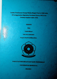 ANALISIS PEMAHAMAN KONSEP MEDAN MAGNET PESERTA DIDIK KELAS XII MENGGUNAKAN MAGNETISM CONCEPTUAL SURVEY (MCS) DAN CERTAINTY RESPONSE INDEX (CRI)