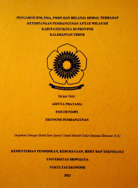 PENGARUH IPM, PMA, PMDN DAN BELANJA MODAL TERHADAP KETIMPANGAN PEMBANGUNAN ANTAR WILAYAH KABUPATEN/KOTA DI PROVINSI KALIMANTAN TIMUR.