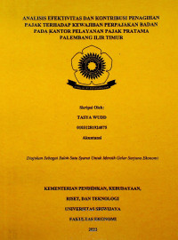 ANALISIS EFEKTIVITAS DAN KONTRIBUSI PENAGIHAN PAJAK TERHADAP KEWAJIBAN PERPAJAKAN BADAN PADA KANTOR PELAYANAN PAJAK PRATAMA PALEMBANG ILIR TIMUR