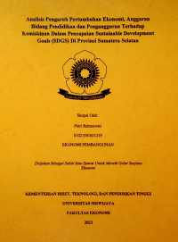 ANALISIS PENGARUH PERTUMBUHAN EKONOMI, ANGGARAN BIDANG PENDIDIKAN DAN PENGANGGURAN TERHADAP KEMISKINAN DALAM PENCAPAIAN SUSTAINABLE DEVELOPMENT GOALS (SDGS) DI PROVINSI SUMATERA SELATAN.
