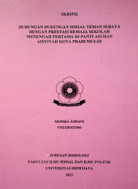 HUBUNGAN DUKUNGAN SOSIAL TEMAN SEBAYA DENGAN PRESTASI REMAJA SEKOLAH MENENGAH PERTAMA DI PANTI ASUHAN AISYIYAH KOTA PRABUMULIH