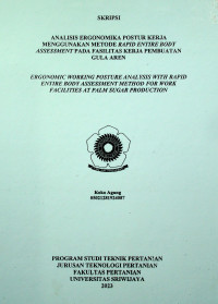 ANALISIS ERGONOMIKA POSTUR KERJA MENGGUNAKAN METODE RAPID ENTIRE BODY ASSESSMENT PADA FASILITAS KERJA PEMBUATAN GULA AREN