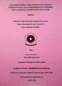 ANALISIS KINERJA ORGANISASI PADA BADAN KEPEGAWAIAN DAN PENGEMBANGAN SUMBER DAYA MANUSIA KABUPATEN OGAN ILIR