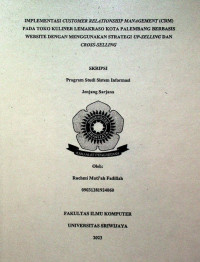 IMPLEMENTASI CUSTOMER RELATIONSHIP MANAGEMENT (CRM) PADA TOKO KULINER LEMAKRASO KOTA PALEMBANG BERBASIS WEBSITE DENGAN MENGGUNAKAN STRATEGI UP-SELLING DAN CROSS-SELLING