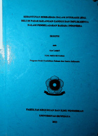 KESANTUNAN BERBAHASA DALAM INTERAKSI JUAL BELI DI PASAR KALANGAN GANDUS DAN IMPLIKASINYA DALAM PEMBELAJARAN BAHASA INDONESIA