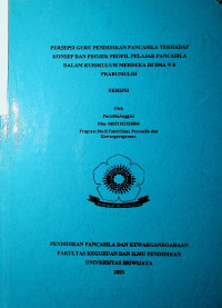 PERSEPSI GURU PENDIDIKAN PANCASILA TERHADAP KONSEP DAN PROJEK PROFIL PELAJAR PANCASILA DALAM KURIKULUM MERDEKA DI SMA NEGERI 8 PRABUMULIH