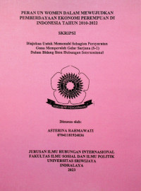 PERAN UN WOMEN DALAM MEWUJUDKAN PEMBERDAYAAN EKONOMI PEREMPUAN DI INDONESIA TAHUN 2010-2022