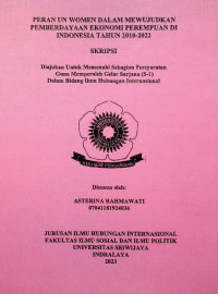 PERAN UN WOMEN DALAM MEWUJUDKAN PEMBERDAYAAN EKONOMI PEREMPUAN DI INDONESIA TAHUN 2010-2022