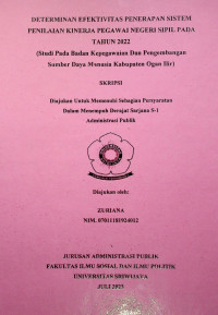 DETERMINAN EFEKTIVITAS PENERAPAN SISTEM PENILAIAN KINERJA PEGAWAI NEGERI SIPIL PADA TAHUN 2022 (STUDI PADA BADAN KEPEGAWAIAN DAN PENGEMBANGAN SUMBER DAYA MANUSIA KABUPATEN OGAN ILIR)