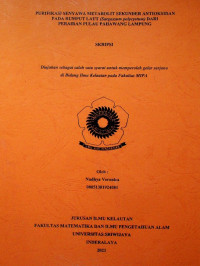 PURIFIKASI SENYAWA METABOLIT SEKUNDER ANTIOKSIDAN PADA RUMPUT LAUT (Sargassum polycystum) DARI PERAIRAN PULAU PAHAWANG LAMPUNG