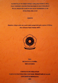 KANDUNGAN NUTRIEN NITRAT (NO3) DAN FOSFAT (PO4) PADA SEDIMEN EKOSISTEM MANGROVE DAN PERAIRAN PULAU MASPARI KABUPATEN OGAN KOMERING ILIR SUMATERA SELATAN