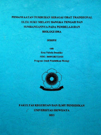 PEMANFAATAN TUMBUHAN SEBAGAI OBAT TRADISIONAL OLEH SUKU MELAYU BANGKA TENGAH DAN SUMBANGANNYA PADA PEMBELAJARAN BIOLOGI SMA