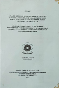 ANALISIS KORELASI KONSUMSI RANSUM TERHADAP KECERNAAN SERAT KASAR PADA KAMBING YANG DIBERI RANSUM MENGANDUNG TEPUNG DARAH ADSORBEN TERFERMENTASI