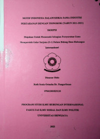 MOTIF INDONESIA DALAM KERJA SAMA INDUSTRI PERTAHANAN DENGAN TIONGKOK (TAHUN 2011-2021)