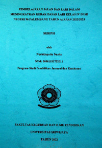 PEMBELAJARAN JALAN DAN LARI DALAM MENINGKATKAN GERAK DASAR LARI KELAS IV DI SD NEGERI 96 PALEMBANG TAHUN AJARAN 2022/2023