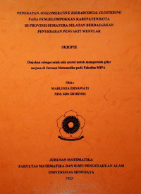 PENERAPAN AGGLOMERATIVE HIERARCHICAL CLUSTERING PADA PENGELOMPOKKAN KABUPATEN/KOTA DI PROVINSI SUMATERA SELATAN BERDASARKAN PENYEBARAN PENYAKIT MENULAR