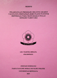 PELAKSANAAN PROGRAM CREATING SHARED VALUE (CSV) PERTANIAN ZERO WASTE PT.PUPUK SRIWIDJAJA PADA MASYARAKAT PULAU KEMARO TAHUN 2022