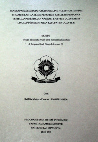 PENERAPAN TECHNOLOGY READINESS AND ACCEPTANCE MODEL (TRAM) DALAM ANALISIS PENGARUH KESIAPAN PENGGUNA TERHADAP PENERIMAAN APLIKASI E-OFFICE OGAN ILIR DI LINGKUP PEMERINTAHAN KABUPATEN OGAN ILIR