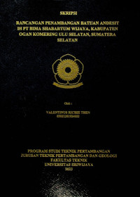 RANCANGAN PENAMBANGAN BATUAN ANDESIT DI PT BIMA SHABARTUM WIJAYA, KABUPATEN OGAN KOMERING ULU SELATAN, SUMATERA SELATAN