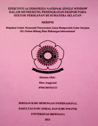 EFEKTIVITAS INDONESIA NATIONAL SINGLE WINDOW DALAM MENDUKUNG PENINGKATAN EKSPOR PADA SEKTOR PERIKANAN DI SUMATERA SELATAN