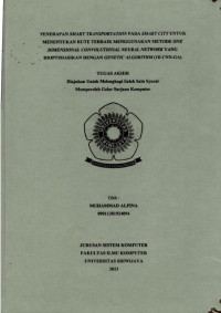 PENERAPAN SMART TRANSPORTATION PADA SMART CITY UNTUK MENENTUKAN RUTE TERBAIK MENGGUNAKAN METODE ONE DIMENSIONAL CONVOLUTIONAL NEURAL NETWORK YANG DI OPTIMASIKAN DENGAN GENETIC ALGORITHM (1D CNN-GA)