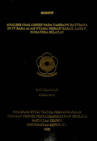 ANALISIS COAL LOSSES PADA TAMBANG BATUBARA DI PT BARA ALAM UTAMA MERAPI BARAT, LAHAT, SUMATERA SELATAN