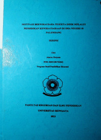 MOTIVASI BERWIRAUSAHA PESERTA DIDIK MELALUI PENDIDIKAN KEWIRAUSAHAAN DI SMA NEGERI 10 PALEMBANG