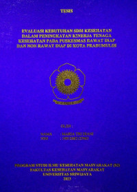 EVALUASI KEBUTUHAN SDM KESEHATAN DALAM PENINGKATAN KINERJA TENAGA KESEHATAN PADA PUSKESMAS RAWAT INAP DAN NON RAWAT INAP DI KOTA PRABUMULIH