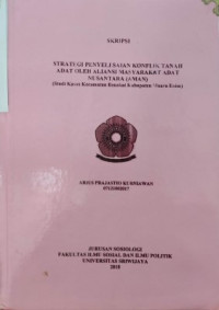 STRATEGI PENYELESAIAN KONFLIK TANAH ADAT OLEH ALIANSI MASYARAKAT ADAT NUSANTARA (AMAN) (Studi Kasus Kecamatan Benakat Kabupaten Muara Enim)