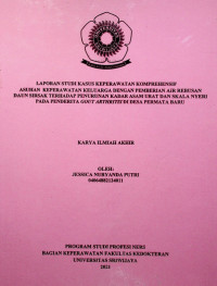 ASUHAN KEPERAWATAN KELUARGA DENGAN PEMBERIAN AIR REBUSAN DAUN SIRSAK TERHADAP PENURUNAN KADAR ASAM URAT DAN SKALA NYERI PADA PENDERITA GOUT ARTHRITIS DI DESA PERMATA BARU